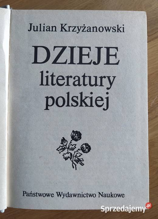 DZIEJE LITERATURY POLSKIEJ Julian Krzyżanowski Hajnówka sprzedam