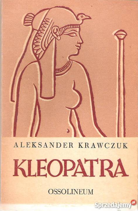 Kleopatra Aleksander Krawczuk Puławy