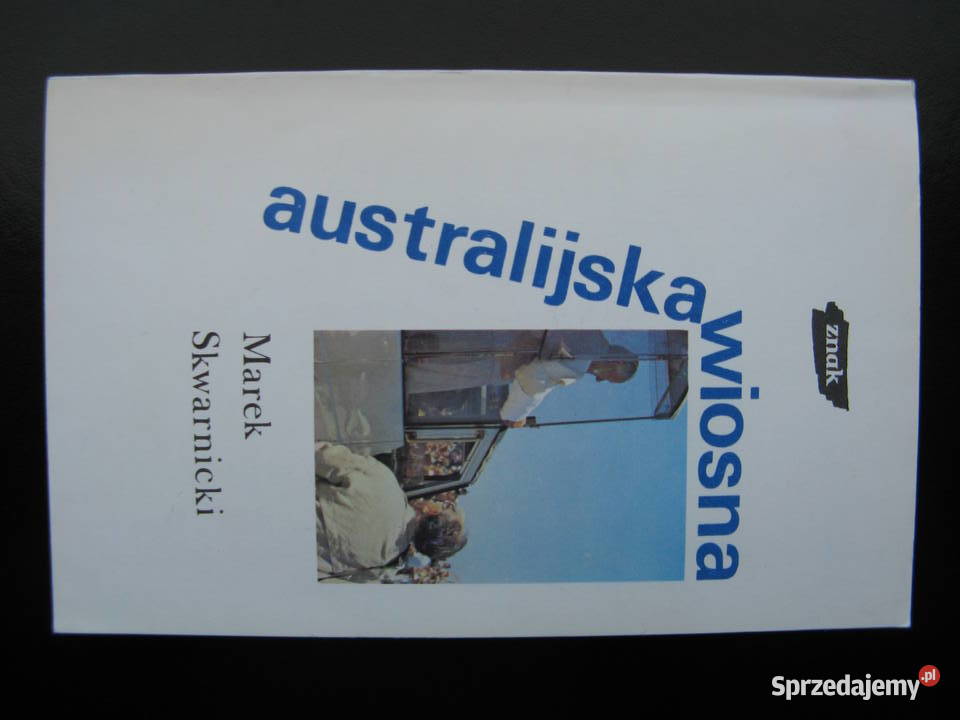 Australijska wiosna Marek Skwarnicki wielkopolskie Poznań