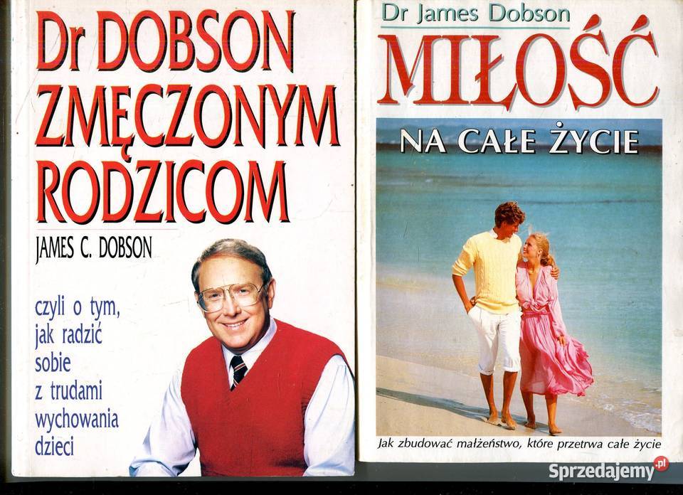 Dobson JC Dr Dobson zmęczonym rodzicom Miłość na Szczecin sprzedam