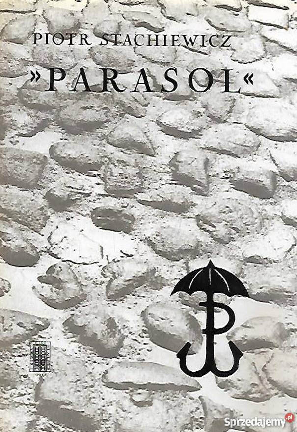 PARASOL DZIEJE ODDZIAŁU DO ZADAŃ SPECJALNYCH KD Rok wydania 1981 Książki naukowe i popularnonaukowe Białystok sprzedam