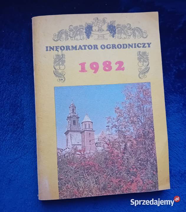 Informator ogrodniczy 1982 PWRiLTowarzystwo Koźminek