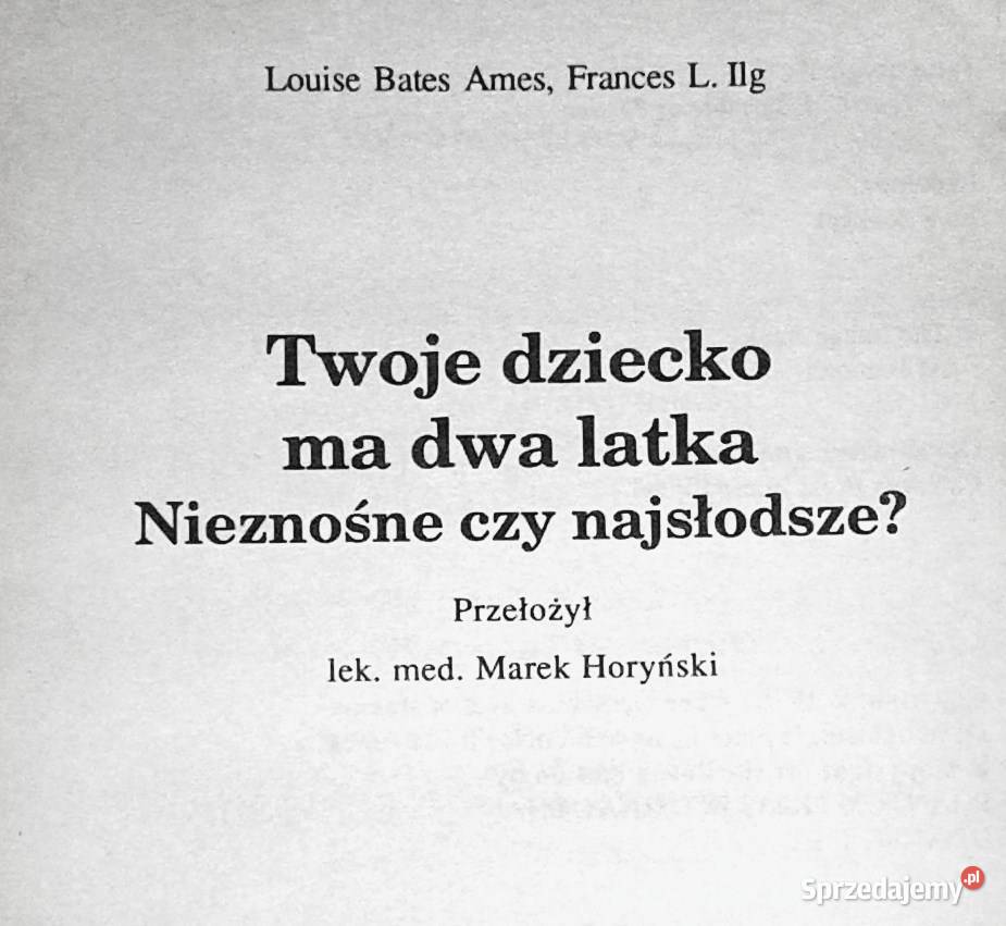 Twoje dziecko ma dwa latka Louise Bates Ames Pozostałe Chełm