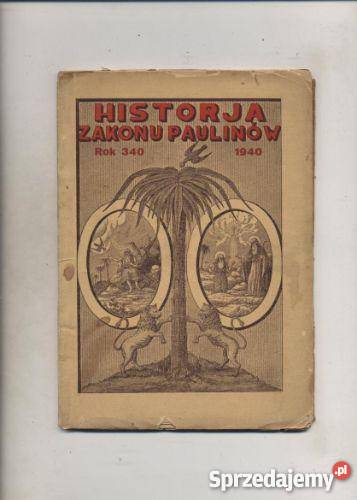 Historia Zakonu Paulinów 340 1940 zachodniopomorskie Szczecin sprzedam