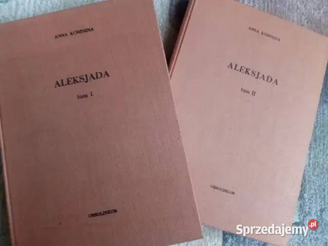 Anna Komnena Aleksjada t 12 Rok wydania 1972 Hrubieszów