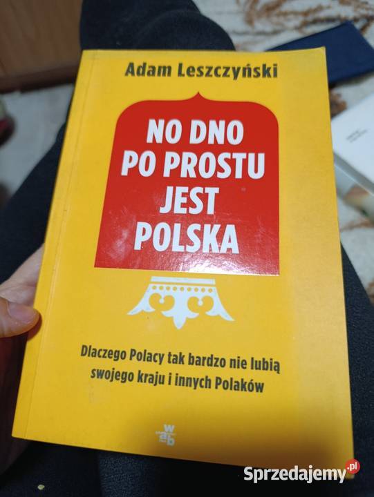 No dno prostu jest Polska autorstwa Adama wielkopolskie