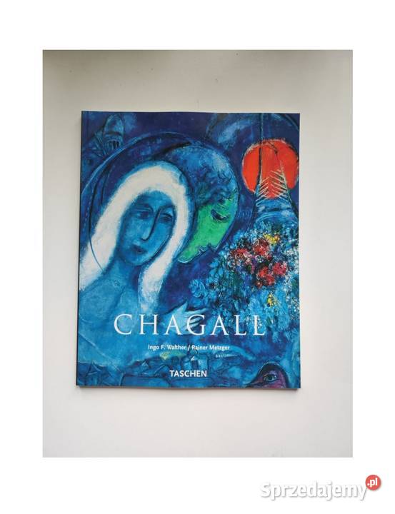 Marc Chagall 18871985 Taschen Ingo F Walther Pozostałe Kielce sprzedam
