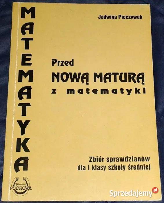 Przed nową maturą z matematyki kl 1 Jadwiga Chełm