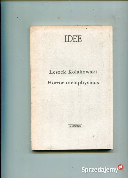 Horror metaphysicus Leszek Kołakowski Rok wydania 1990 Szczecin