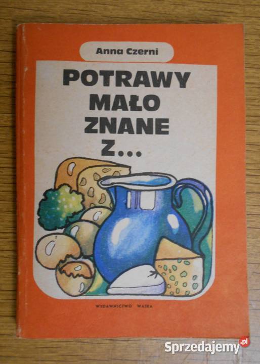 Anna Czerni Potrawy mało znane z Parczew