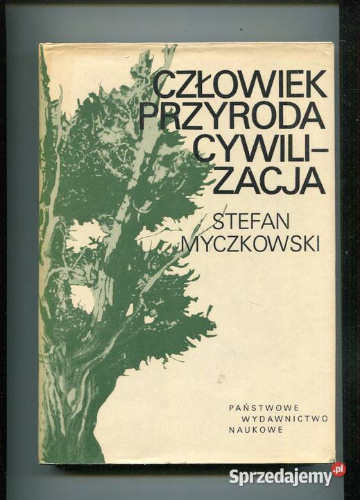 Człowiek Przyroda Cywilizacja Myczkowski Szczecin