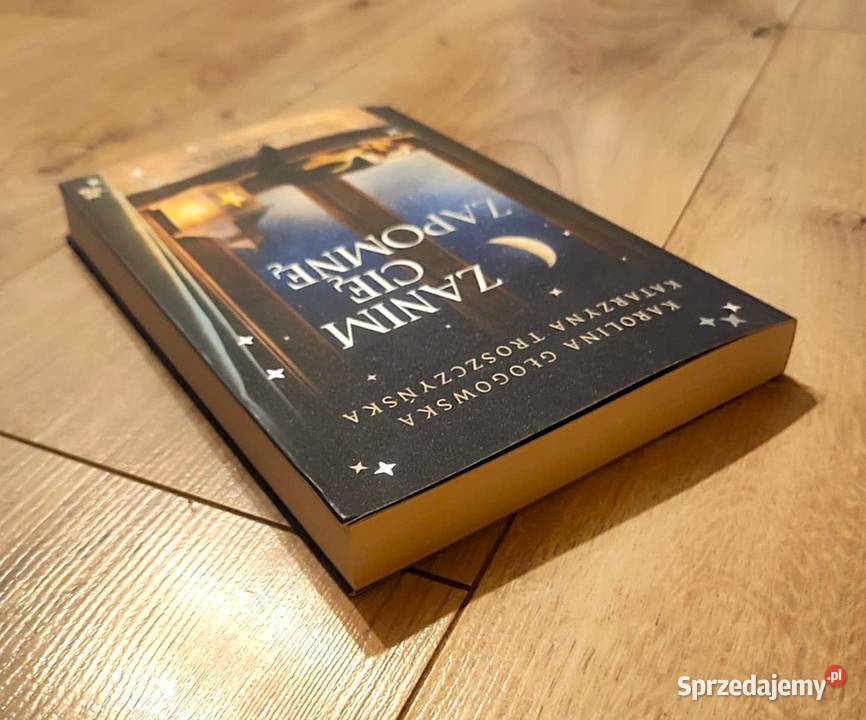 Karolina Głogowska Katarzyna Troszczyńska Zanim