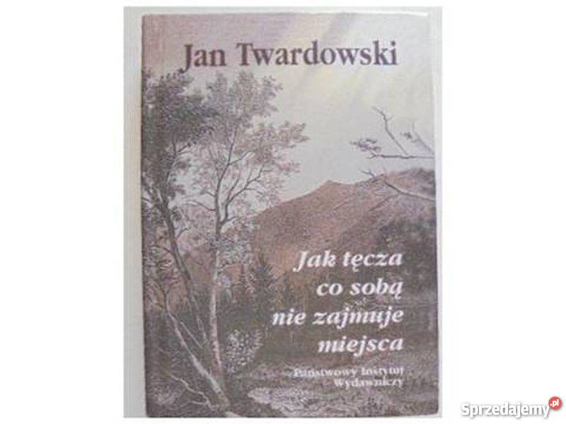 TĘCZA CO SOBĄ NIE ZAJMUJE MIEJSCA TWARDOWSKI H