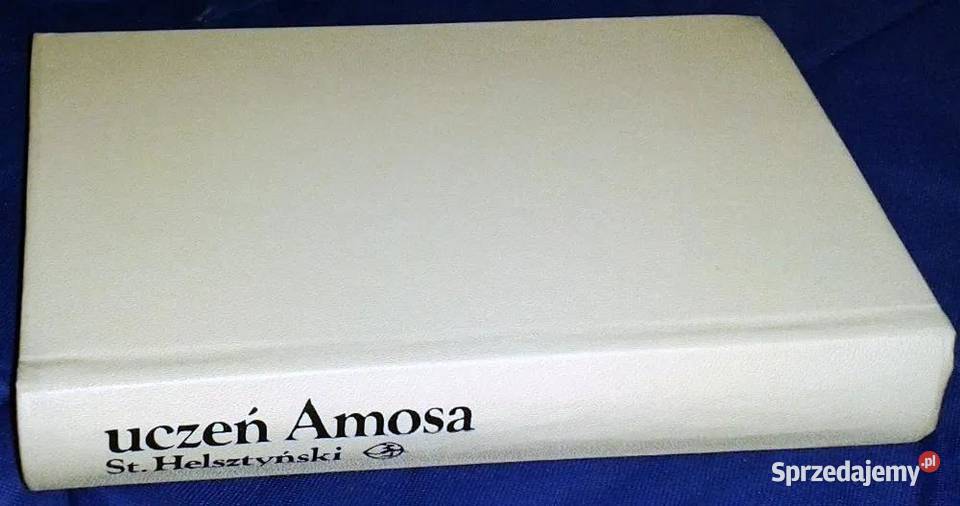 Uczeń Amosa Stanisław Helsztyński twarda z obwolutą Chełm