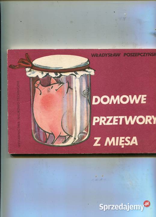 Domowe przetwory z mięsa Poszepczyński