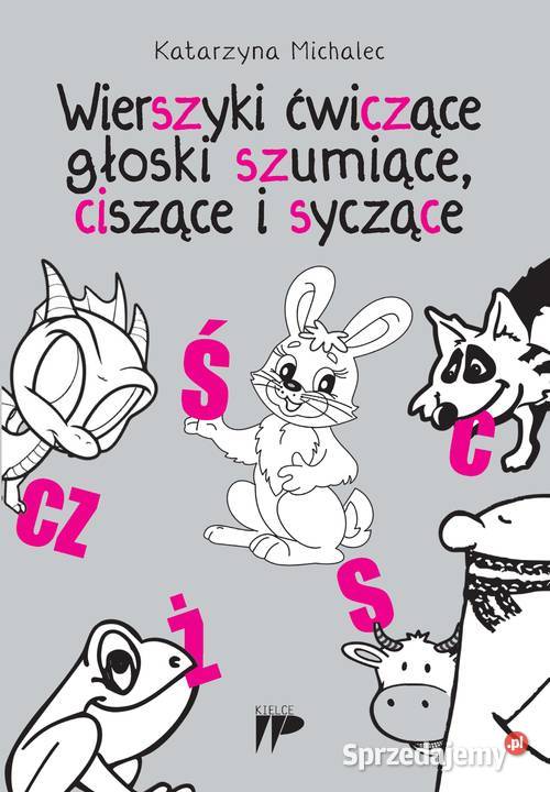 Wierszyki ćwiczące głoski szumiące syczące nauka Kielce