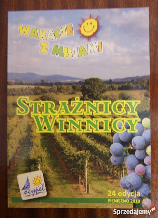 Wakacje z misjami Strażnicy Winnicy Rok wydania 2010 Parczew