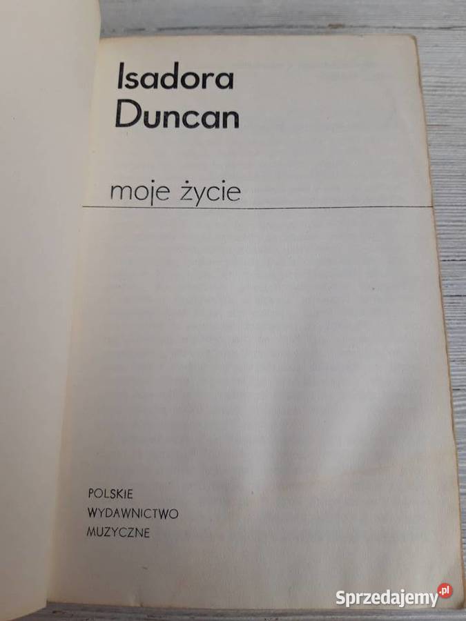 Moje życie Isadora Duncan My Life Karol Bunsch Bielsko-Biała