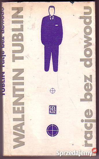 7848 RACJE BEZ DOWODU WALENTIN TUBLIN literatura piękna - proza zagraniczna małopolskie