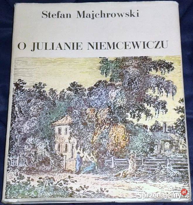 O Julianie Niemcewiczu - Stefan Majchrowski