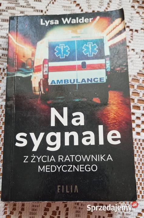 Na sygnale z życia ratownika medycznego Lysa medycyna, nauki medyczne Kraków sprzedam