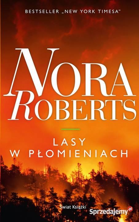 Książka LASY W PŁOMIENIACH Nora Roberts Bielsko-Biała