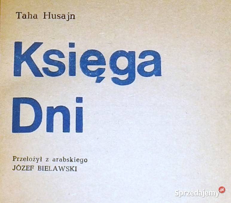 Księga dni Taha Husajn Rok wydania 1982 Chełm sprzedam