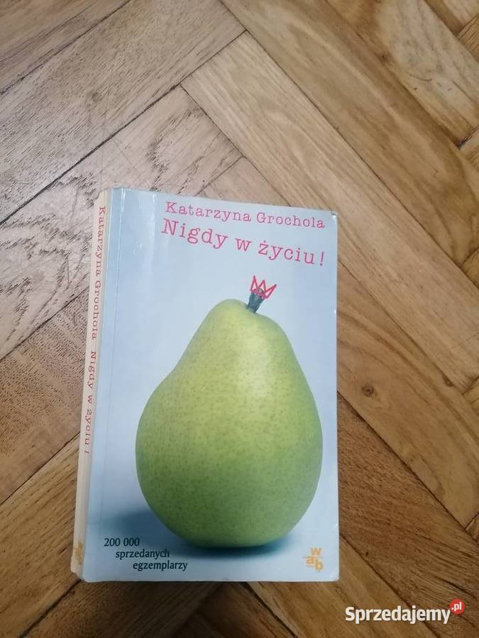 Grochola Nigdy w życiu Gdańsk