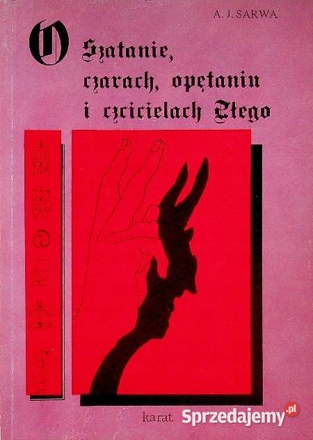 O Szatanie czarach opętaniu i czcicielach złego Osięciny
