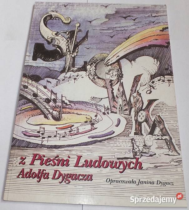 Z PIEŚNI LUDOWYCH ADOLFA DYGACZA Kraków sprzedam