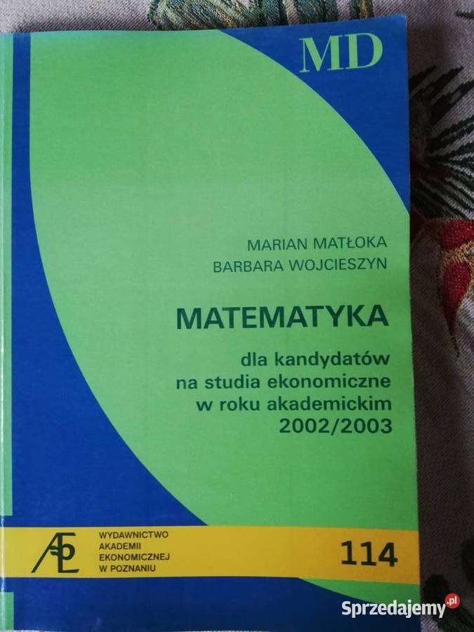 Matematyka dla kandydatów na studia ekonomiczne- Matłoka