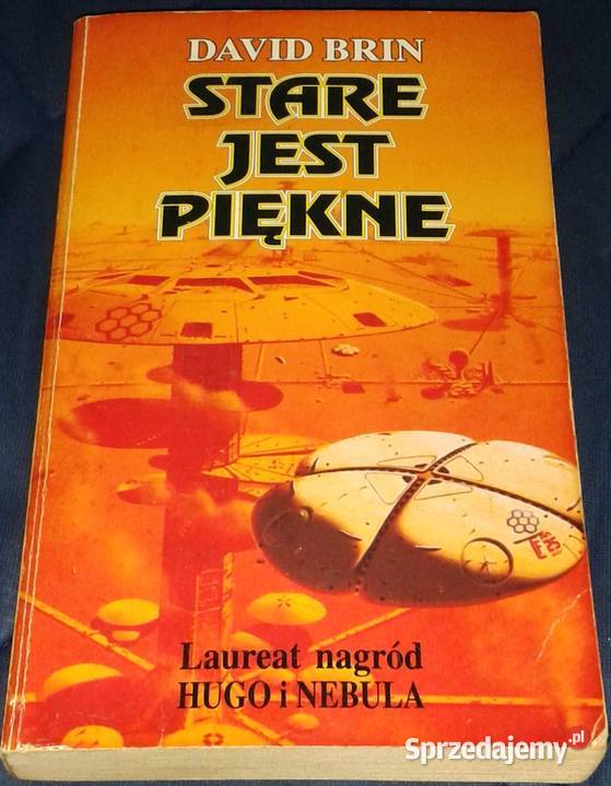 Stare jest piękne David Brin Pozostałe