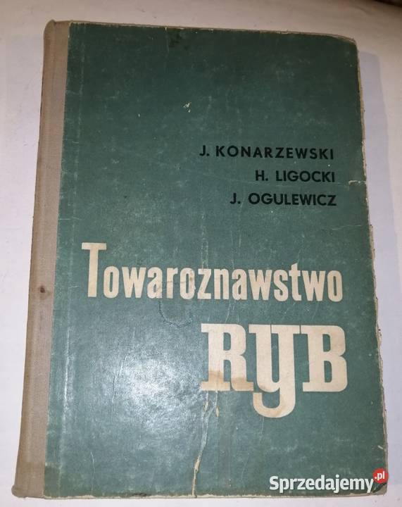 TOWAROZNAWSTWO RYB J Konarzewski H Ligocki Osięciny