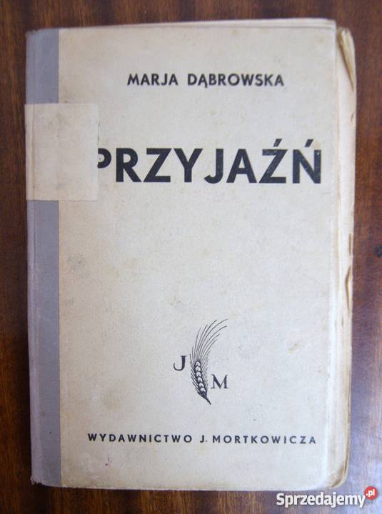 Maria Dąbrowska Przyjaźń 1938 literatura piękna - proza polska Parczew
