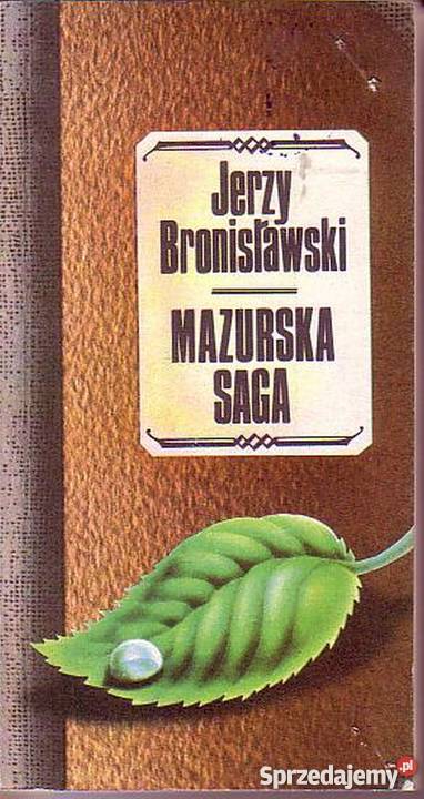 0703 MAZURSKA SAGA JERZY BRONISŁAWSKI Kultura i Rozrywka Czyrna