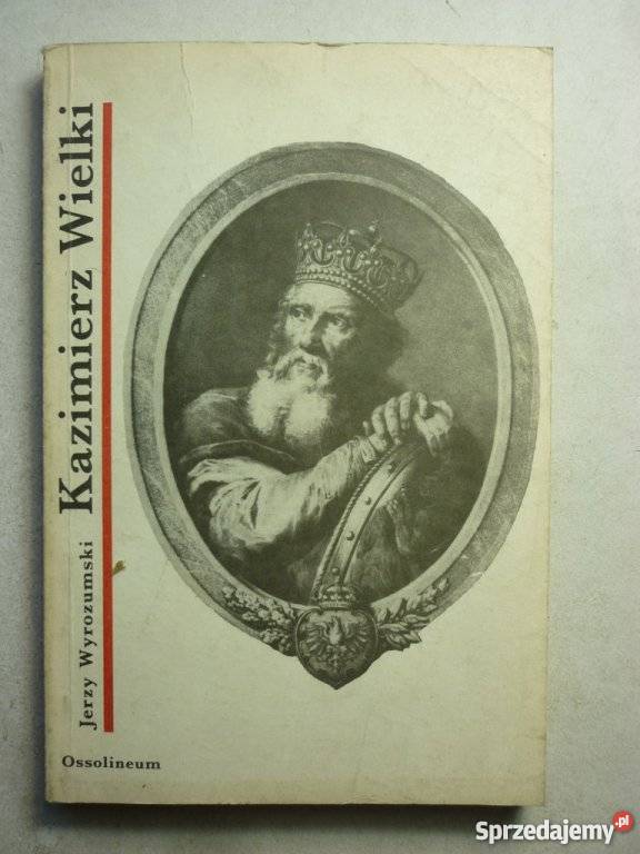 WYROZUMSKI JERZY KAZIMIERZ WIELKI Białystok
