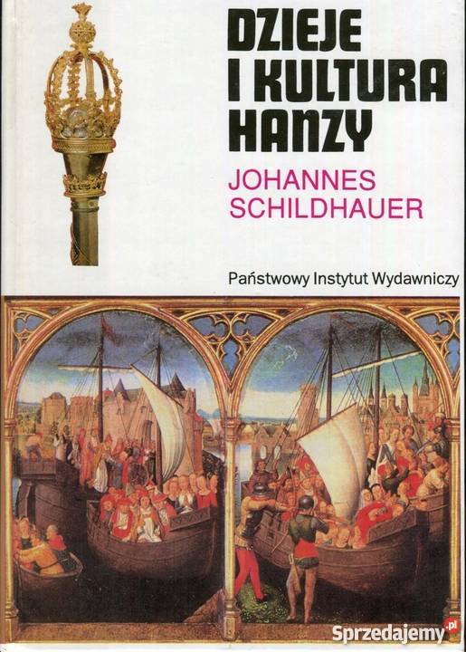 DZIEJE I KULTURA HANZY SCHILDHAUER JOHANNES Piotrków Trybunalski