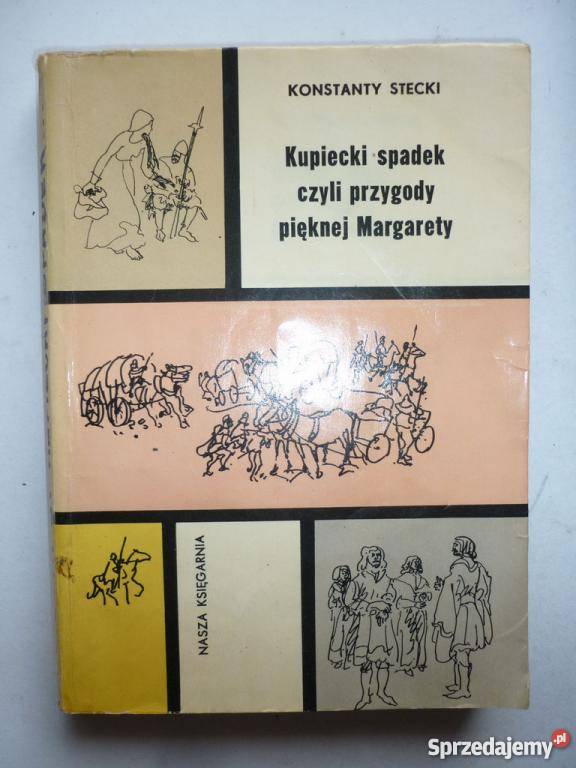 KUPIECKI SPADEK CZYLI PRZYGODY PIĘKNEJ MARGARET Inowrocław