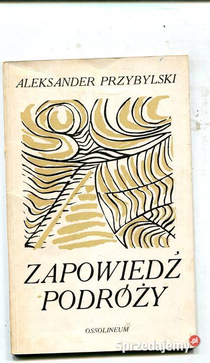 Zapowiedź podróży Aleksander Przybylski Rok wydania 1992 Pozostałe Szczecin