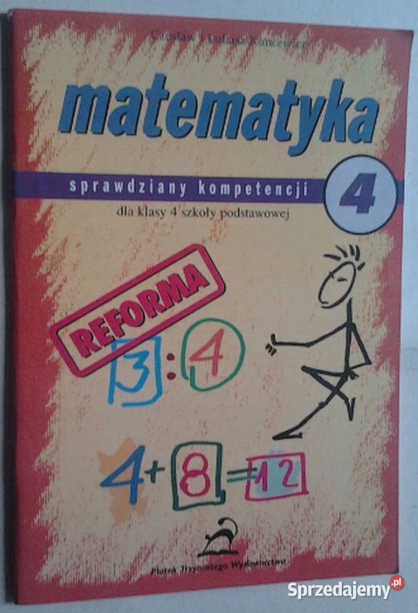 MATEMATYKA SPRAWDZIANY KOMPETENCJI KLASY 4 skrypt, zeszyt ćwiczeń, zbiór zadań, testów Siedlce sprzedam