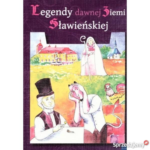 Legendy Dawnej Ziemi Sławieńskiej Baśnie, podania i legendy Słupsk