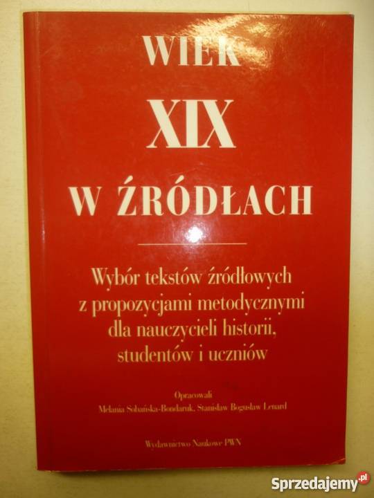 WIEK XIX W ŹRÓDŁACH SOBAŃSKABONDARUK LENARD Opole sprzedam