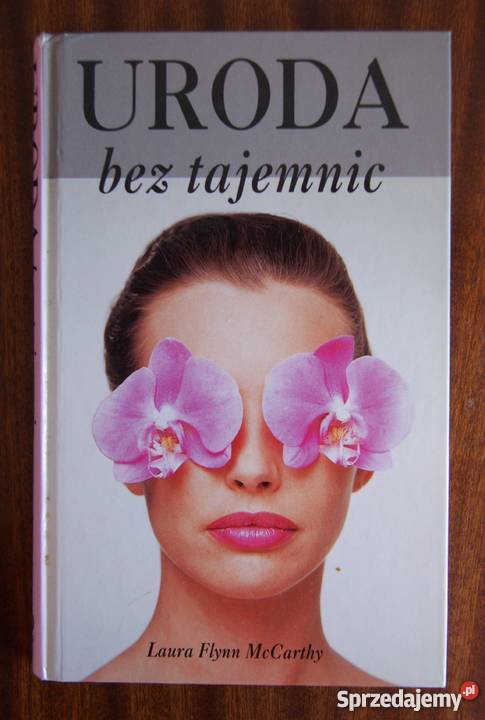 Laura Flynn McCarthy Uroda bez tajemnic tekst jednolity lubelskie Parczew sprzedam