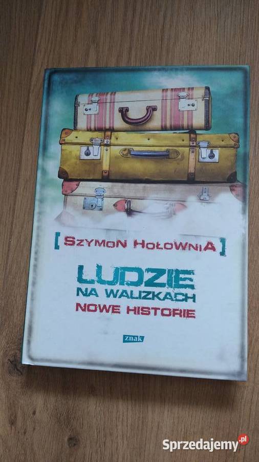 Ludzie na walizkach nowe historie Szymon Łódź sprzedam