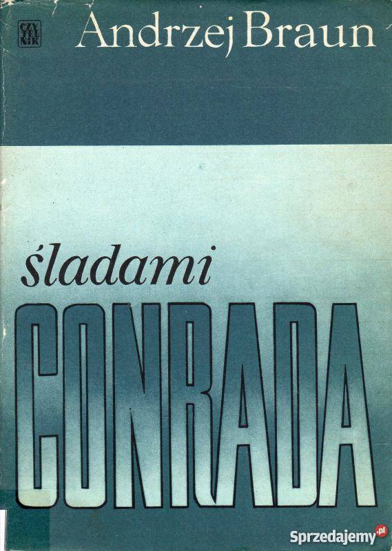 ŚLADAMI CONRADA BRAUN ANDRZEJ