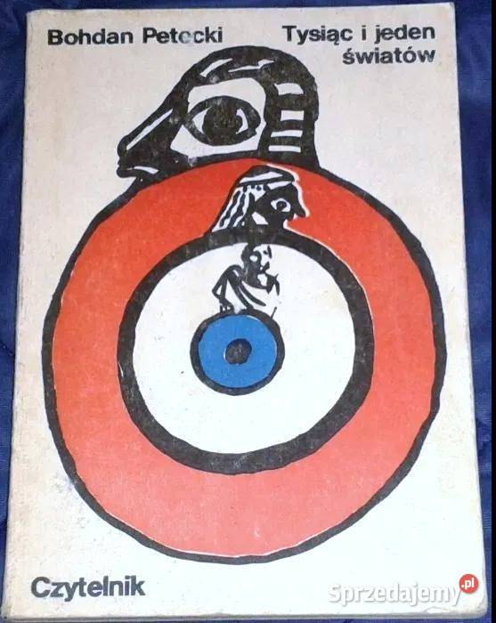 Tysiąc i jeden światów Bohdan Petecki miękka