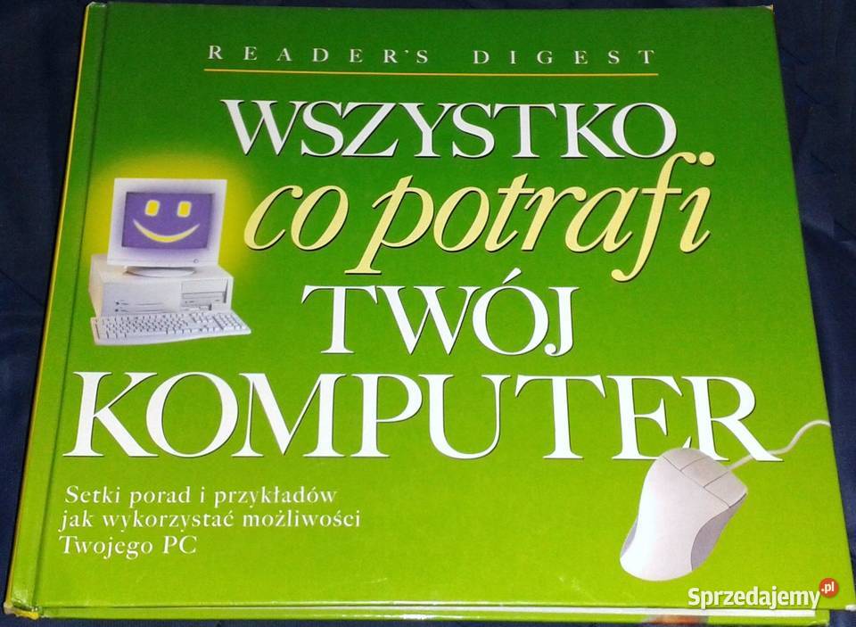 Wszystko co potrafi twój komputer Readers Digest Pozostałe Chełm