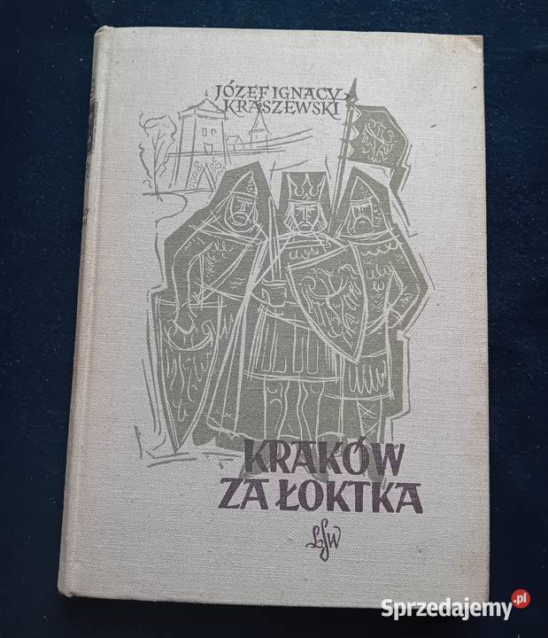 Józef Ignacy Kraszewski Kraków Łoktka LSW 1959 r