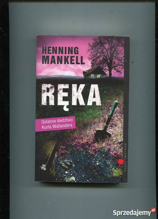 Ręka Henning Mankell Rok wydania 2013 zachodniopomorskie Szczecin