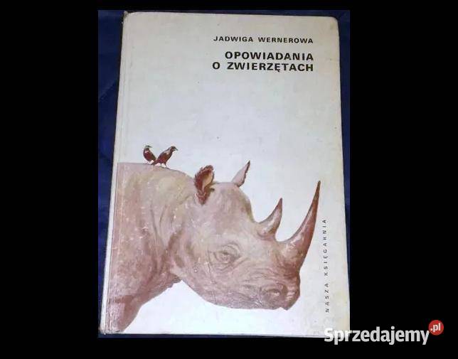 Opowiadania o zwierzętach Jadwiga Wernerowa Chełm